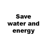 SAVE WATER
AND ENERGY